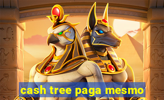 cash tree paga mesmo